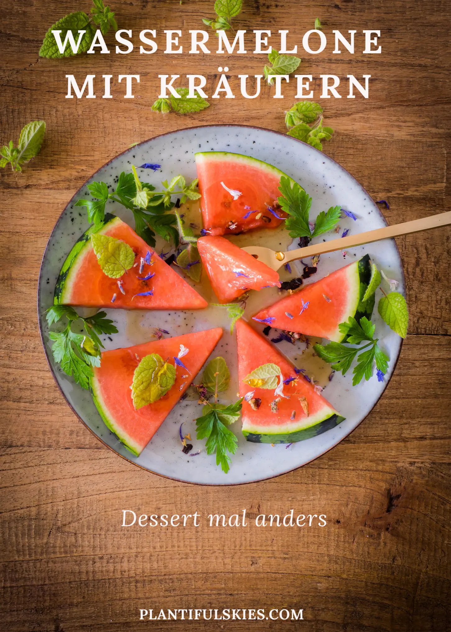 Dessert mal anders-Wassermelone mit Petersilie, Melisse und Ahornsirup